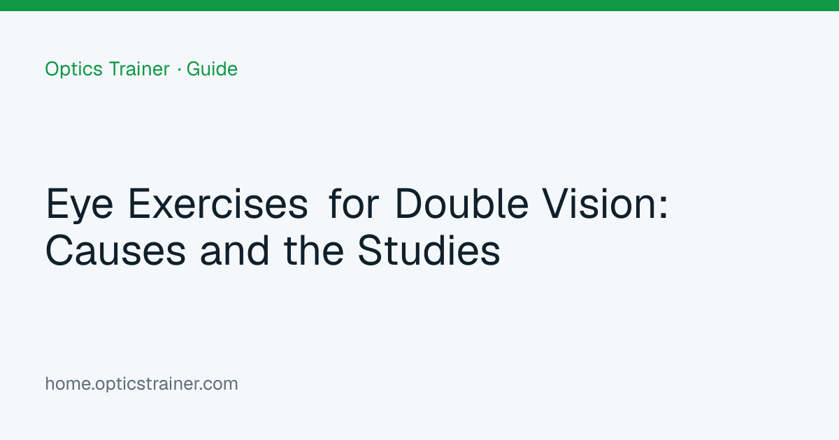 Eye Exercises for Double Vision: Causes and the Studies | Optics Trainer